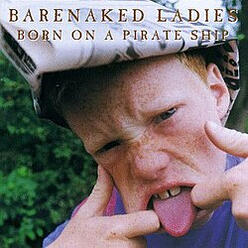 BORN ON A PIRATE SHIP BORN ON A PIRATE SHIP